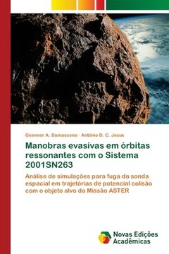 portada Manobras Evasivas em Órbitas Ressonantes com o Sistema 2001Sn263 (en Portugués)