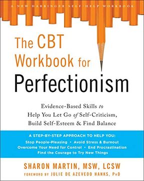 portada The cbt Workbook for Perfectionism: Evidence-Based Skills to Help you let go of Self-Criticism, Build Self-Esteem, and Find Balance (New Harbinger Self-Help Workbook) (en Inglés)