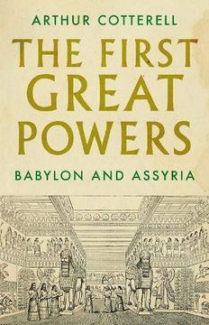 portada The First Great Powers: Babylon and Assyria (en Inglés)