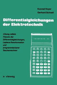 portada Differentialgleichungen Der Elektrotechnik: Lösung Mittels Theorie Der Differentialgleichungen, Laplace-Transformation Und Programmierbarer Taschenrec (en Alemán)