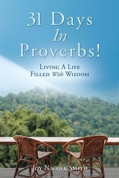 portada 31 Days In Proverbs!: Living A Life Filled With Wisdom (en Inglés)