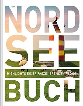 portada Das Nordsee Buch: Highlights Einer Faszinierenden Region (Kunth das. Buch: Highlights Einer Faszinierenden Stadt) (in German)