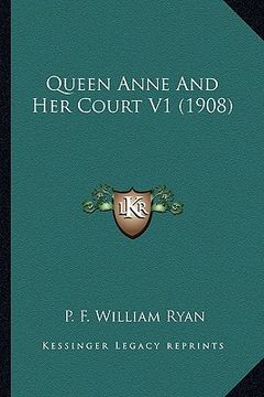 portada queen anne and her court v1 (1908) (in English)