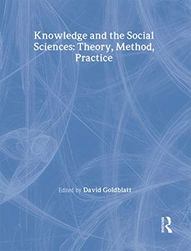 portada Knowledge and the Social Sciences: Theory, Method, Practice (Understanding Social Change) (en Inglés)