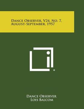Dance Observer, V24, No. 7, August-September, 1957 (en Inglés)