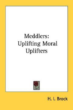 portada meddlers: uplifting moral uplifters (en Inglés)
