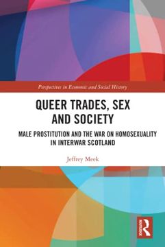 portada Queer Trades, sex and Society (Perspectives in Economic and Social History) (en Inglés)