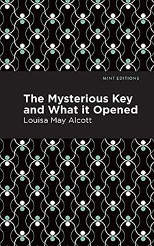 portada Mysterious key and What it Opened (Mint Editions) (in English)