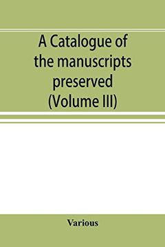 portada A Catalogue of the Manuscripts Preserved in the Library of the University of Cambridge. Ed. For the Syndics of the University Press (Volume Iii) 