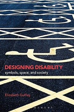 portada Designing Disability: Symbols, Space, and Society (Hardback) (in English)
