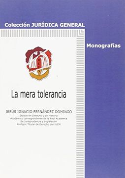 La mera tolerancia (Jurídica General-Monografías)