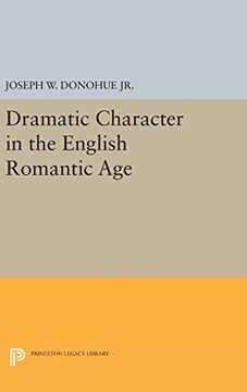 portada Dramatic Character in the English Romantic age (Princeton Legacy Library) (en Inglés)