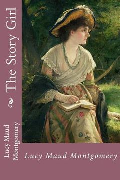 portada The Story Girl Lucy Maud Montgomery (en Inglés)