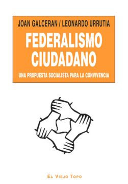 portada Federalismo Ciudadano: Una Propuesta Socialista Para la Convivencia (in Spanish)