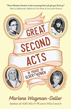 portada Great Second Acts: In Praise of Older Women (en Inglés)