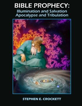 portada Bible Prophecy: Illumination and Salvation, Apocalypse and Tribulation