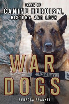 portada War Dogs: Tales of Canine Heroism, History, and Love