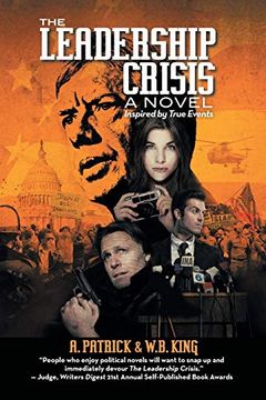 portada The Leadership Crisis: How America Lost the Middle East to Islamic Extremists - a Novel Inspired by True Events From 1973 to 1981 
