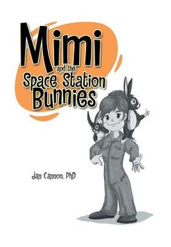 portada Mimi and the Space Station Bunnies (en Inglés)