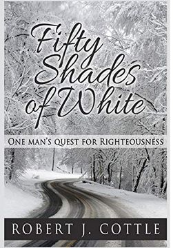 portada Fifty Shades of White: One Man's Quest for Righteousness (en Inglés)
