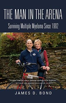 portada The man in the Arena: Surviving Multiple Myeloma Since 1992 (en Inglés)