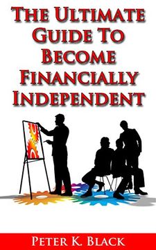 portada The Ultimate Guide to Becoming Financially Independent