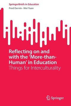 portada Reflecting on and with the 'More-Than-Human' in Education: Things for Interculturality (en Inglés)