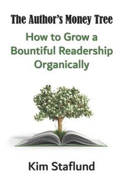 portada The Author's Money Tree: How to Grow a Bountiful Readership Organically (en Inglés)