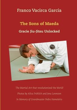 portada The Sons of Maeda: Gracie Jiu-Jitsu Unlocked (en Inglés)