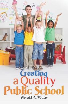 portada creating a quality public school (en Inglés)