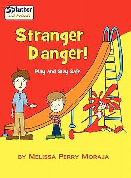 portada stranger danger - play and stay safe, splatter and friends (en Inglés)