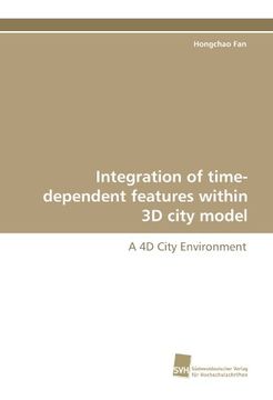 portada Integration of time-dependent features within 3D city model: A 4D City Environment