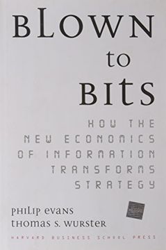 portada Blown to Bits: How the new Economics of Information Transforms Strategy (en Inglés)