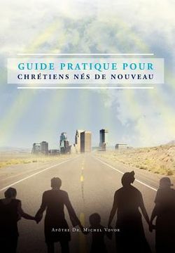 portada guide pratique pour chretiens nes de nouveau (en Francés)