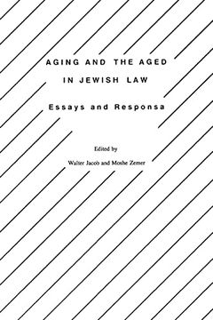 portada Aging and the Aged in Jewish Law: Essays and Responsa: 7 (Progressive Halakhah, 7) (en Inglés)