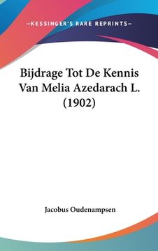 portada Bijdrage Tot De Kennis Van Melia Azedarach L. (1902)