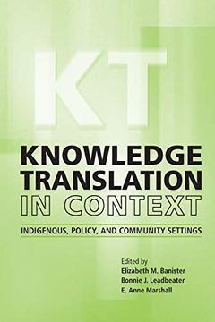 portada Knowledge Translation in Context: Indigenous, Policy, and Community Settings (en Inglés)