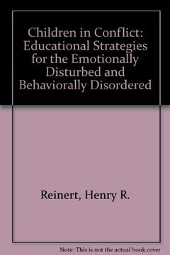 portada Children in Conflict: Educational Strategies for the Emotionally Disturbed and Behaviorally Disordered (en Inglés)