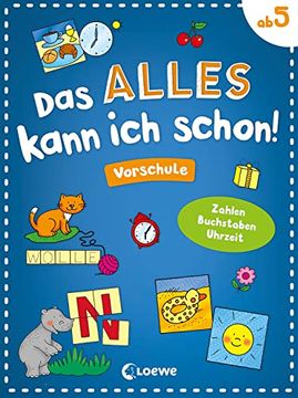 portada Das Alles Kann ich Schon! - Vorschule Zahlen, Buchstaben, Uhrzeit - Lernspielblock für Kinder ab 5 Jahren (in German)