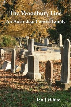 portada The Woodbury Line: An Australian Convict Family