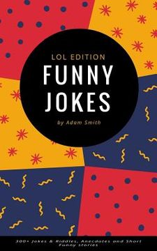 portada Funny Jokes: 300+ Jokes & Riddles, Anecdotes and Short Funny stories (en Inglés)