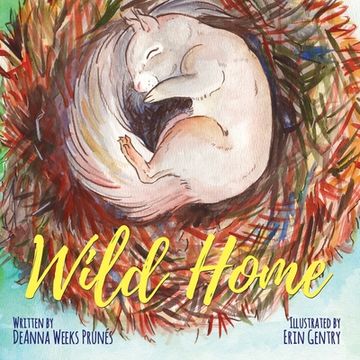 portada Wild Home: A baby squirrel's story of kindness and love
