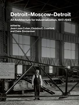 portada Detroit–Moscow–Detroit: An Architecture for Industrialization, 1917–1945 