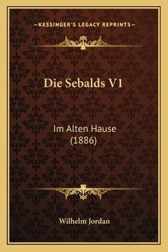 portada Die Sebalds V1: Im Alten Hause (1886) (in German)