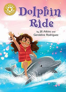 portada Dolphin Ride: Independent Reading Gold 9 (Reading Champion)