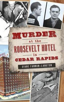 portada Murder at the Roosevelt Hotel in Cedar Rapids (en Inglés)