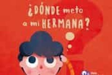 portada Dónde Meto a mi Hermana? (in Spanish)