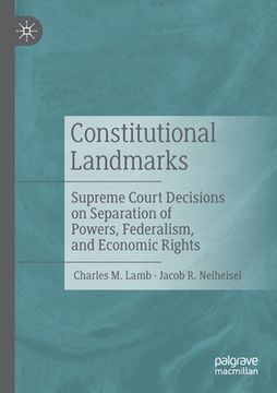 portada Constitutional Landmarks: Supreme Court Decisions on Separation of Powers, Federalism, and Economic Rights (en Inglés)