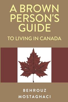 portada A Brown Person's Guide to Living in Canada (in English)