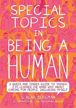 portada Special Topics in a Being Human: A Queer and Tender Guide to Things I'Ve Learned the Hard way About Caring for People, Including Myself (en Inglés)